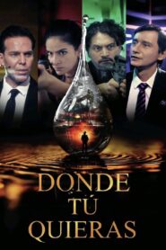 Donde tú quieras